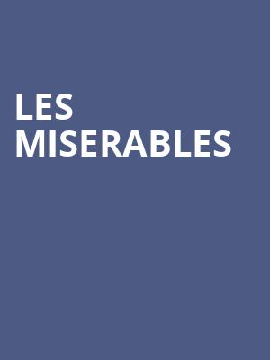 Les Miserables, Mortensen Hall Bushnell Theatre, Hartford