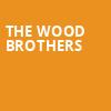 The Wood Brothers, Infinity Hall Hartford, Hartford