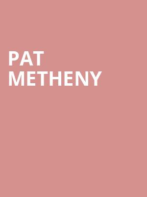 Pat Metheny, Infinity Hall Hartford, Hartford