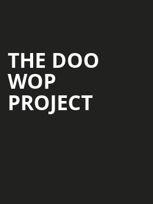 The Doo Wop Project, Warner Theatre, Hartford