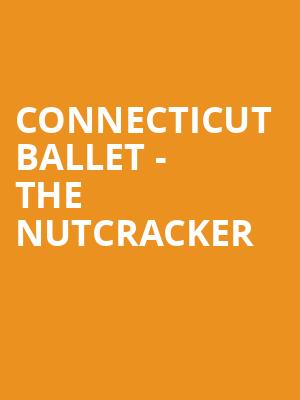 Connecticut Ballet The Nutcracker, Belding Theater, Hartford