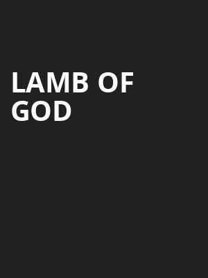 Lamb of God, Mohegan Sun Arena, Hartford