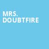 Mrs Doubtfire, Mortensen Hall Bushnell Theatre, Hartford