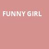 Funny Girl, Mortensen Hall Bushnell Theatre, Hartford