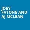 Joey Fatone and AJ McLean, Toyota Oakdale Theatre, Hartford